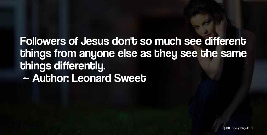 Leonard Sweet Quotes 2183901