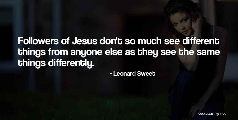 Leonard Sweet Quotes 2183901