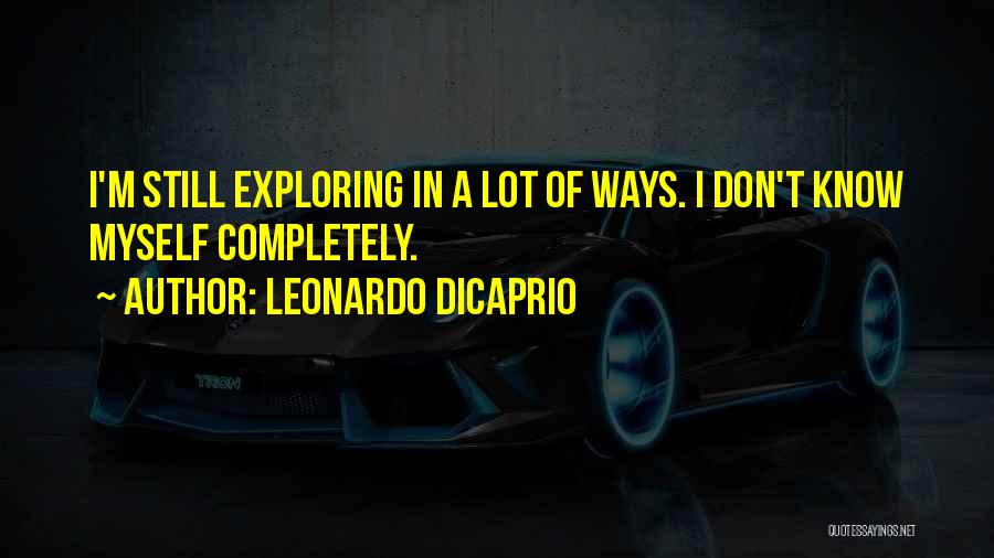 Leonardo DiCaprio Quotes 2260932