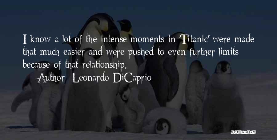 Leonardo Dicaprio Titanic Quotes By Leonardo DiCaprio