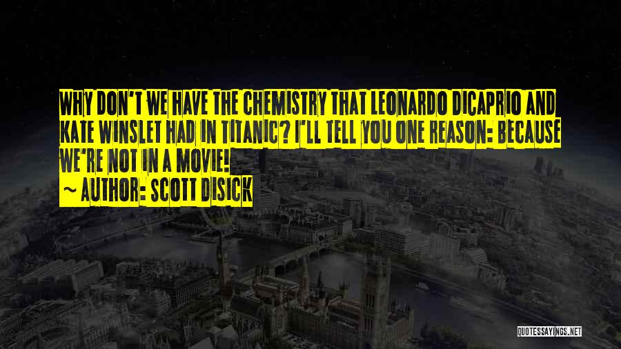 Leonardo Dicaprio Titanic Quotes By Scott Disick