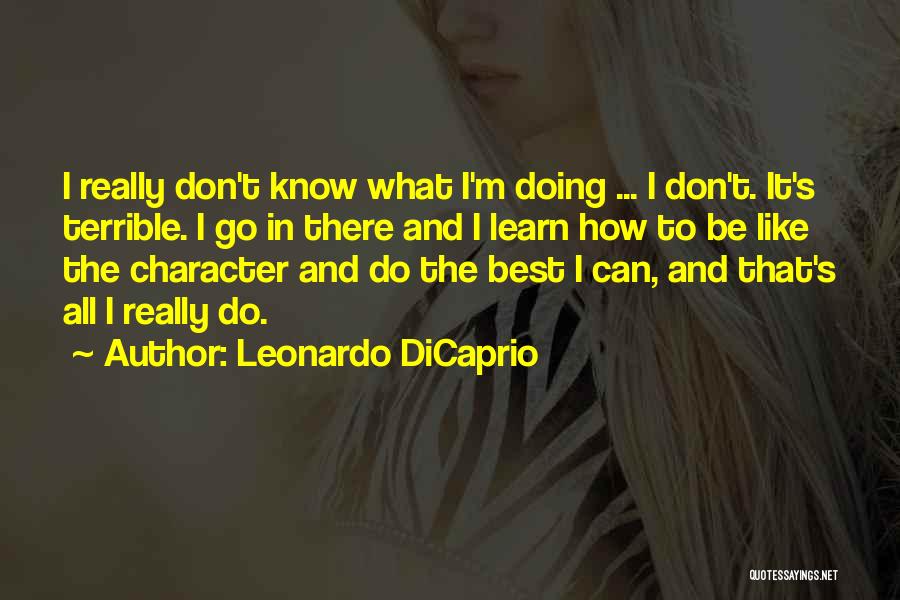 Leonardo's Quotes By Leonardo DiCaprio