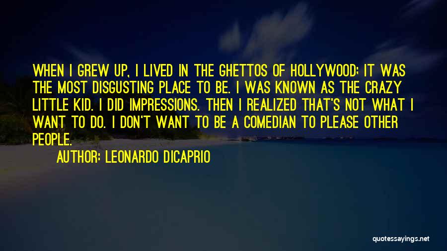 Leonardo's Quotes By Leonardo DiCaprio