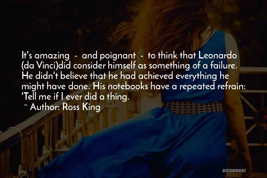 Leonardo's Quotes By Ross King