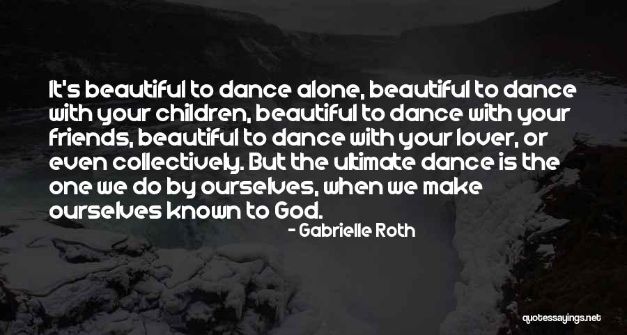 Leonas Law Quotes By Gabrielle Roth Leonas Law Quotes By Gabrielle Roth