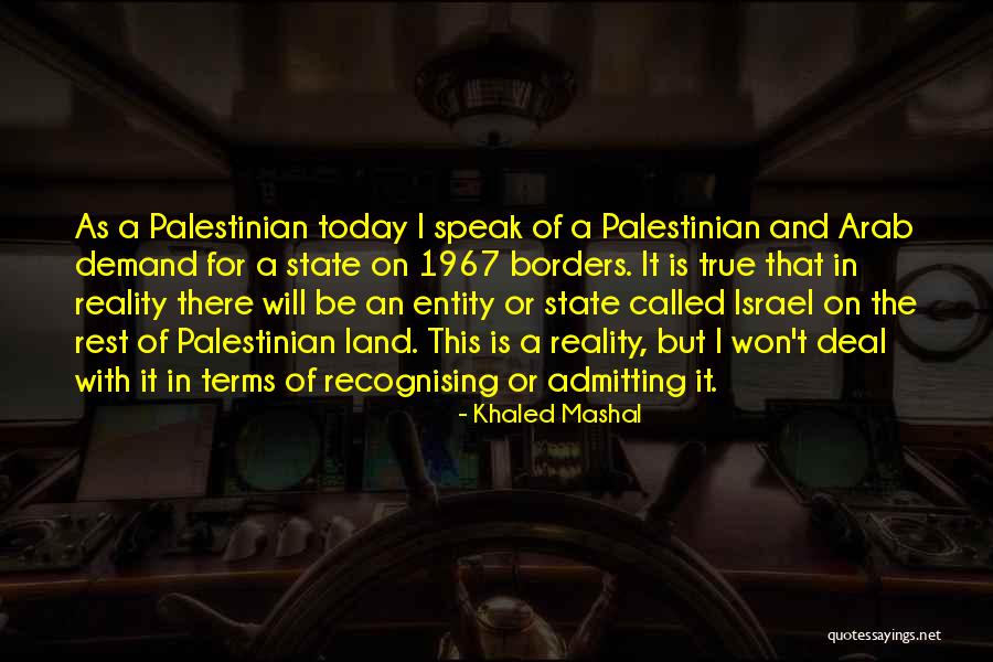 Leonato Way Quotes By Khaled Mashal Leonato Way Quotes By Khaled Mashal