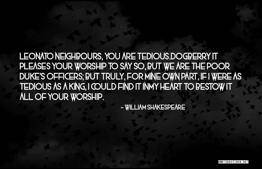 Leonato Way Quotes By William Shakespeare Leonato Way Quotes By William Shakespeare