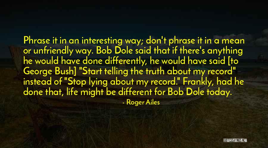 Leonbergers Quotes By Roger Ailes Leonbergers Quotes By Roger Ailes
