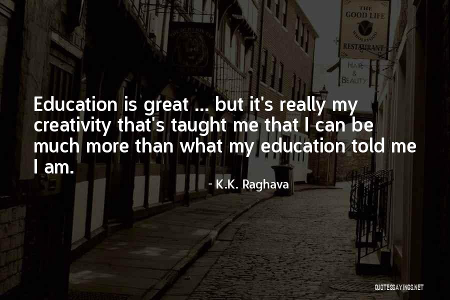 Leonetti Cabernet Quotes By K.K. Raghava Leonetti Cabernet Quotes By K.K. Raghava