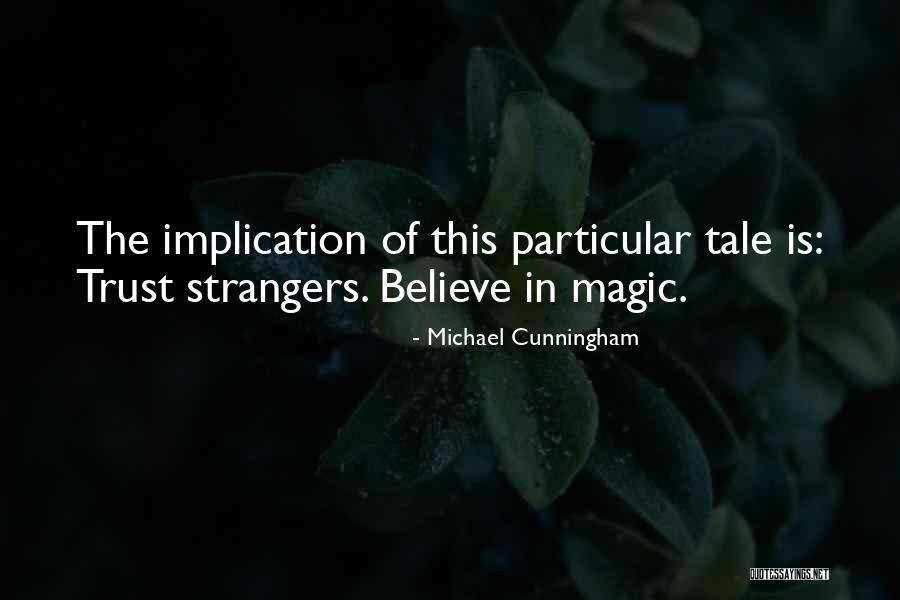 Leong Sze Quotes By Michael Cunningham Leong Sze Quotes By Michael Cunningham