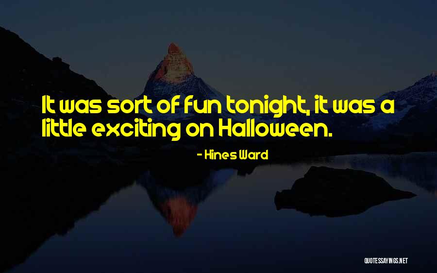 Leongs 21 Quotes By Hines Ward Leongs 21 Quotes By Hines Ward