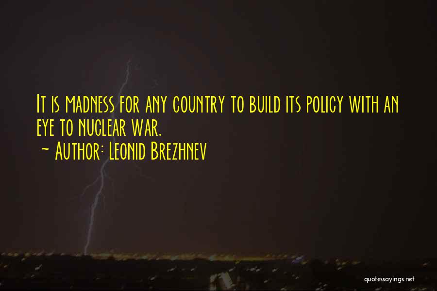 Leonid Brezhnev Quotes 1367536