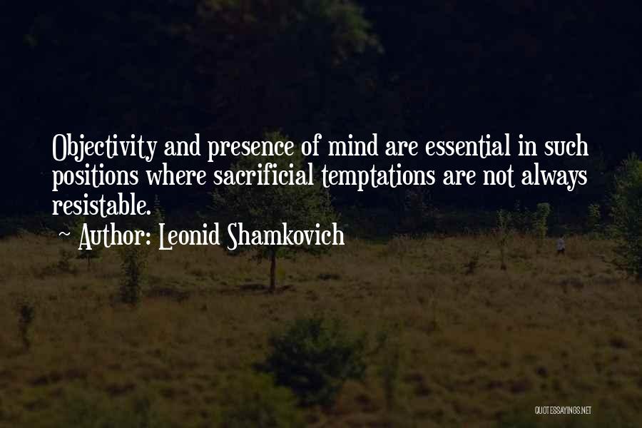 Leonid Shamkovich Quotes 560839