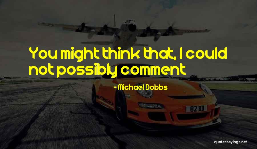 Leonilde Carabba Quotes By Michael Dobbs