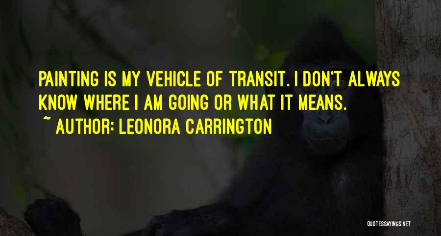 Leonora Carrington Quotes 1756380