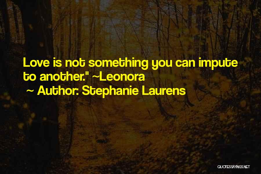 Leonora O'reilly Quotes By Stephanie Laurens