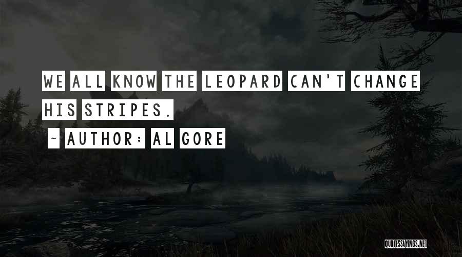 Leopard Quotes By Al Gore