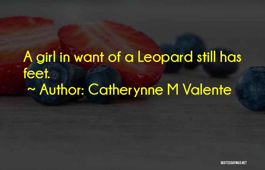 Leopard Quotes By Catherynne M Valente