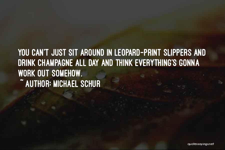 Leopard Quotes By Michael Schur