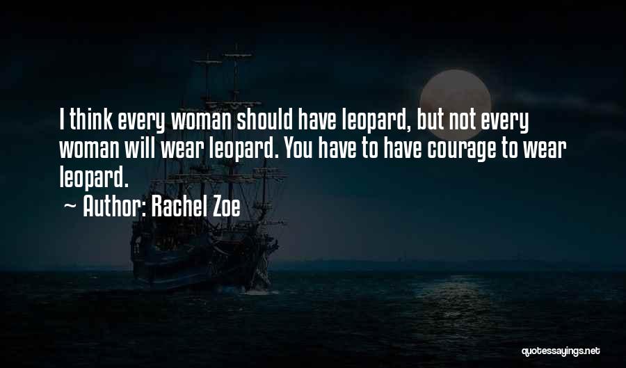 Leopards Quotes By Rachel Zoe