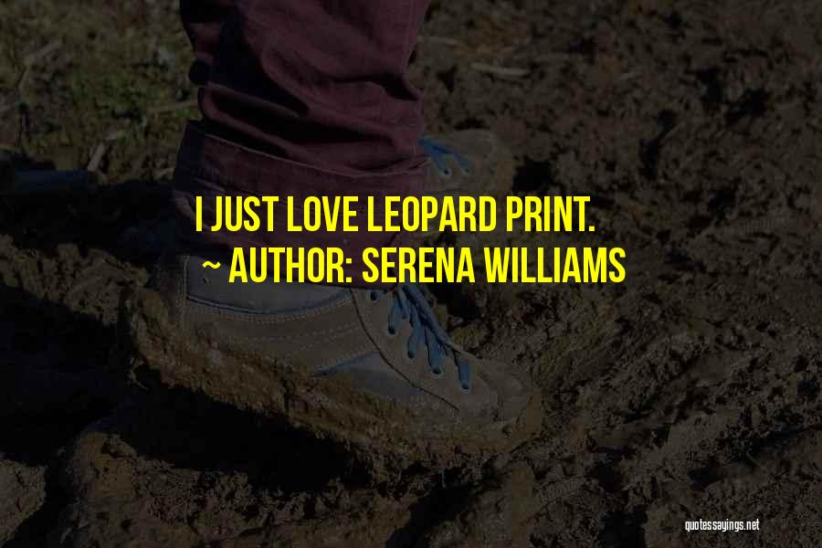 Leopards Quotes By Serena Williams