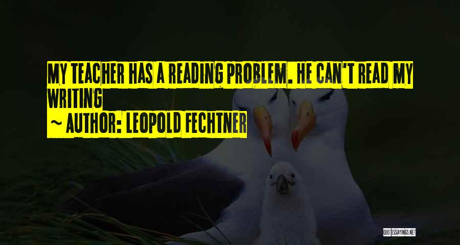 Leopold Fechtner Quotes 1180639