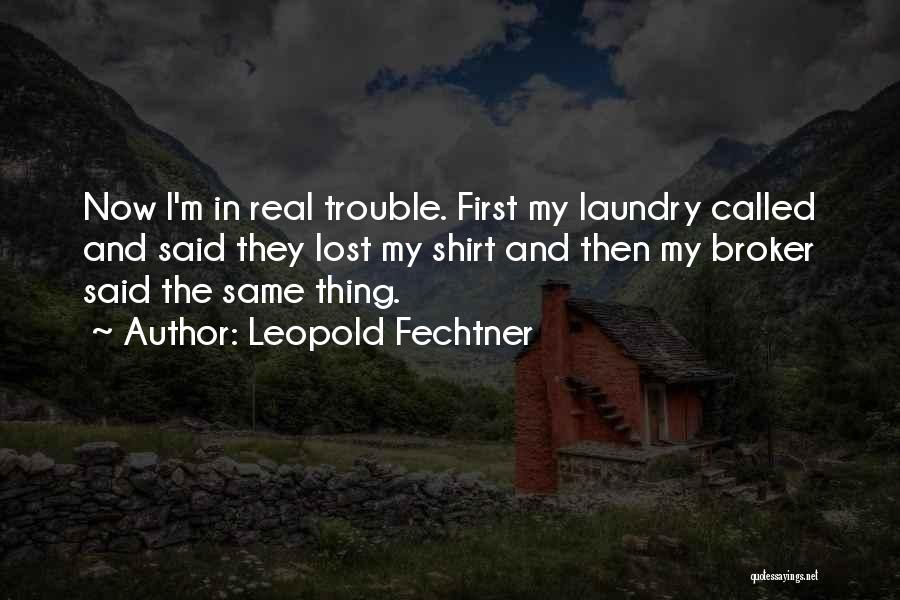 Leopold Fechtner Quotes 293366