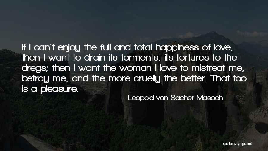 Leopold Von Sacher-Masoch Quotes 1574819