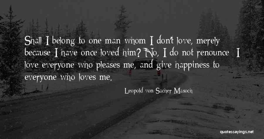 Leopold Von Sacher-Masoch Quotes 2105033