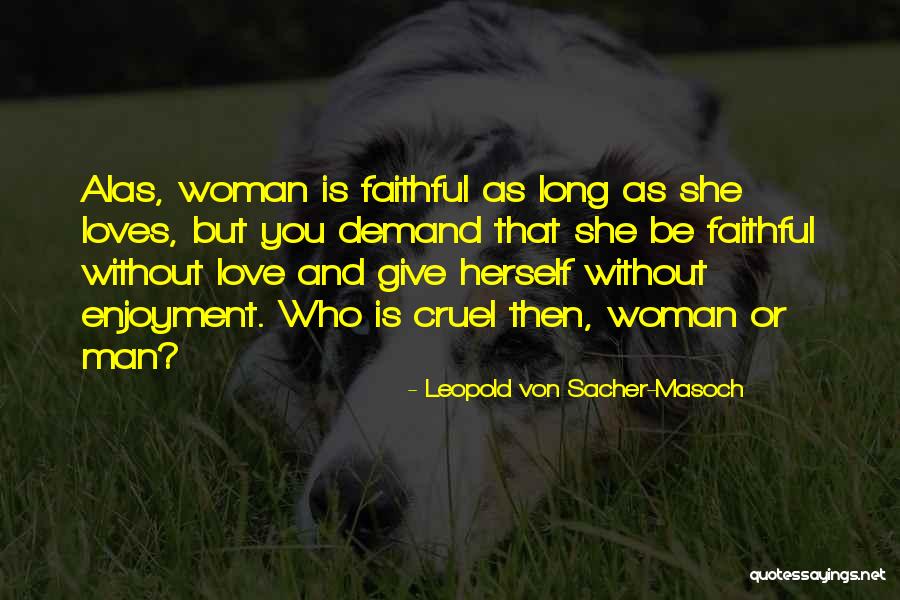 Leopold Von Sacher-Masoch Quotes 2110872