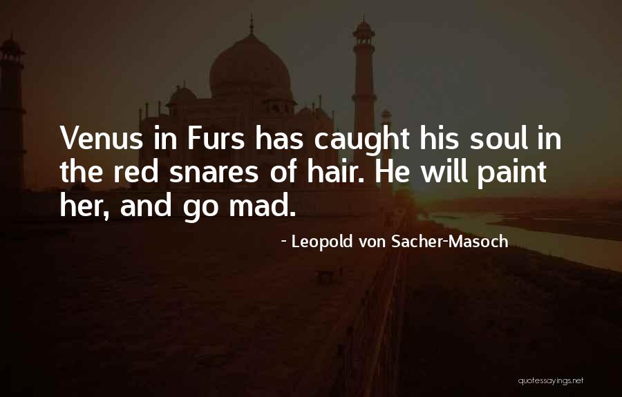 Leopold Von Sacher-Masoch Quotes 2133185