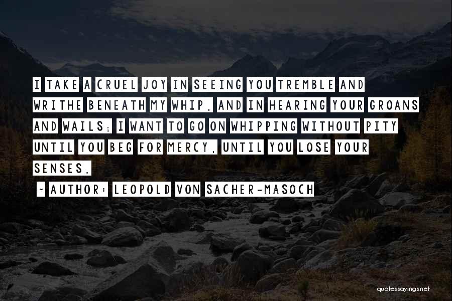 Leopold Von Sacher-Masoch Quotes 2151375