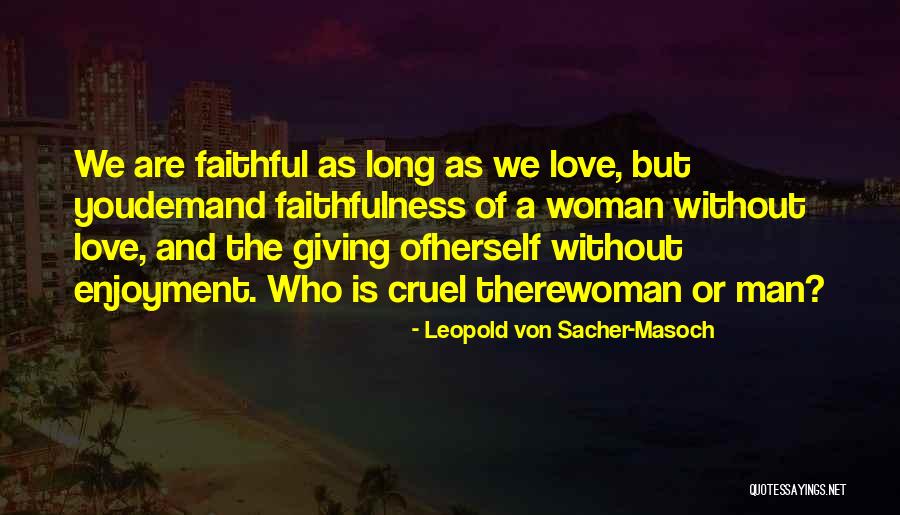 Leopold Von Sacher-Masoch Quotes 2175666