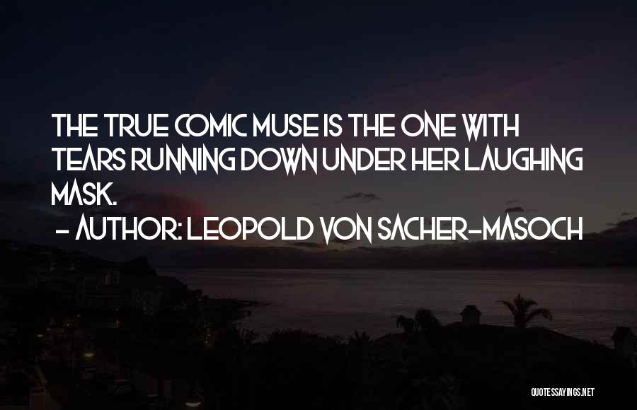 Leopold Von Sacher-Masoch Quotes 670245