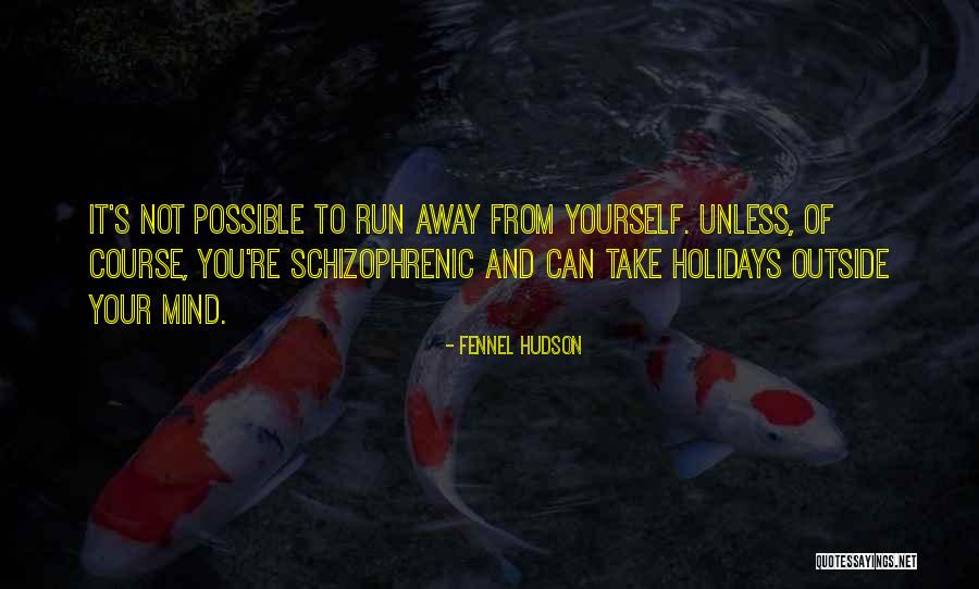 Leopolda 8 Quotes By Fennel Hudson Leopolda 8 Quotes By Fennel Hudson