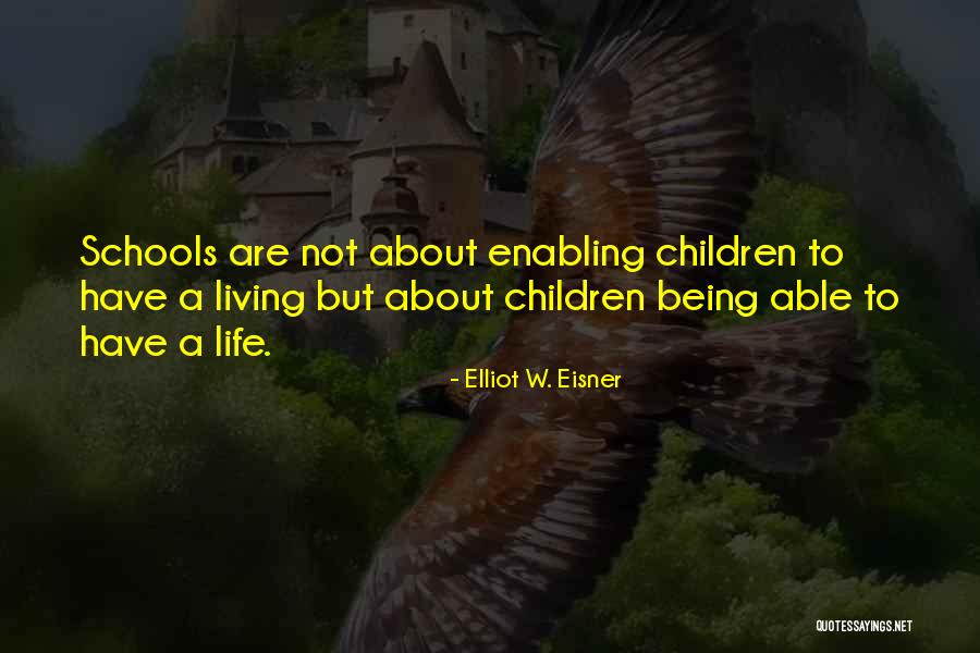 Leopoldine Serre Quotes By Elliot W. Eisner Leopoldine Serre Quotes By Elliot W. Eisner