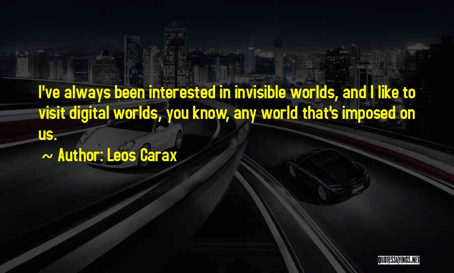 Leos Quotes By Leos Carax