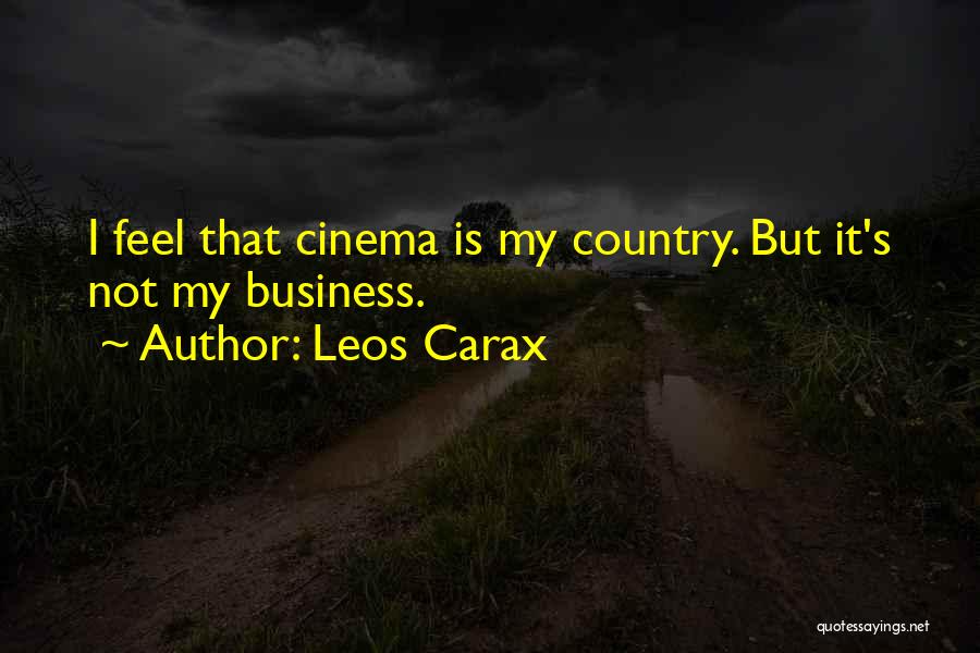 Leos Quotes By Leos Carax