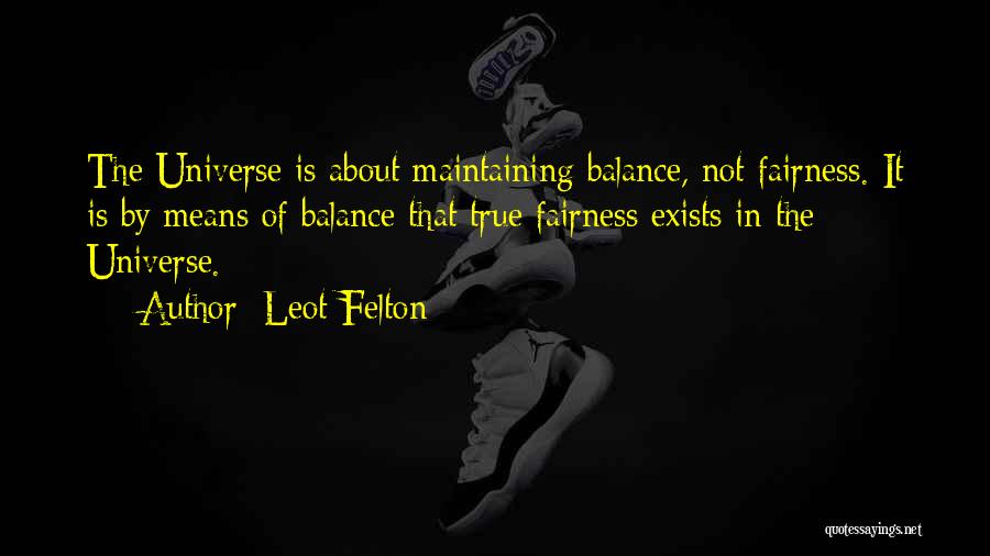 Leot Felton Quotes 910217