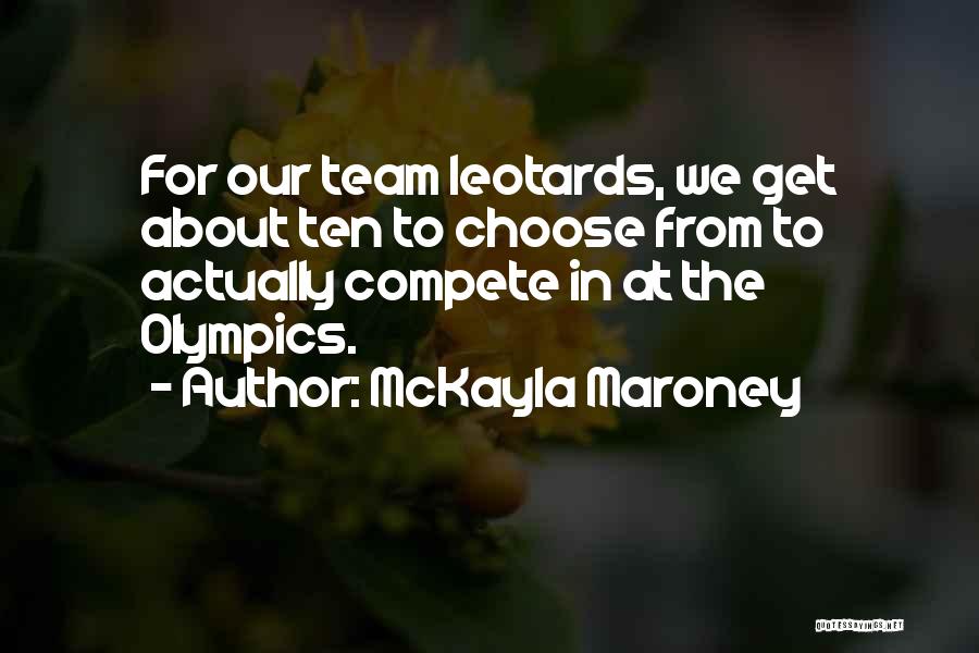 Leotards Quotes By McKayla Maroney