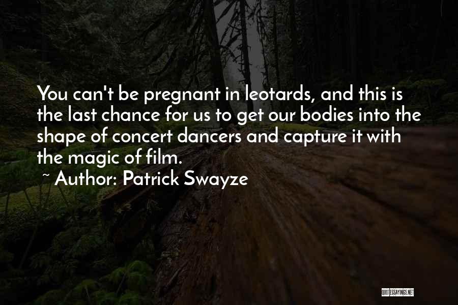 Leotards Quotes By Patrick Swayze