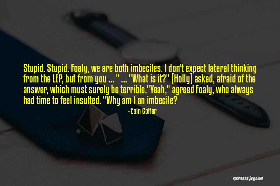Lep T S Quotes By Eoin Colfer Lep T S Quotes By Eoin Colfer