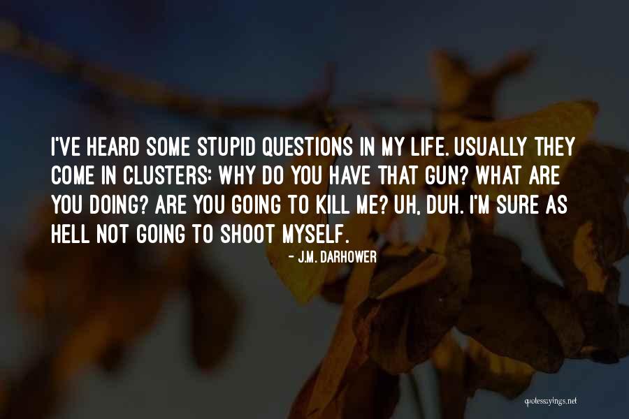 Lep T S Quotes By J.M. Darhower Lep T S Quotes By J.M. Darhower