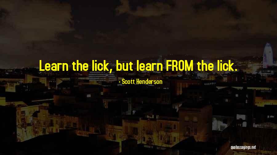 Lepaskan Pergi Quotes By Scott Henderson Lepaskan Pergi Quotes By Scott Henderson