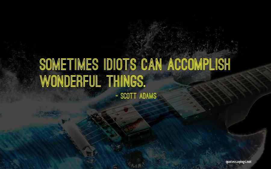 Lepaskanmu Quotes By Scott Adams Lepaskanmu Quotes By Scott Adams