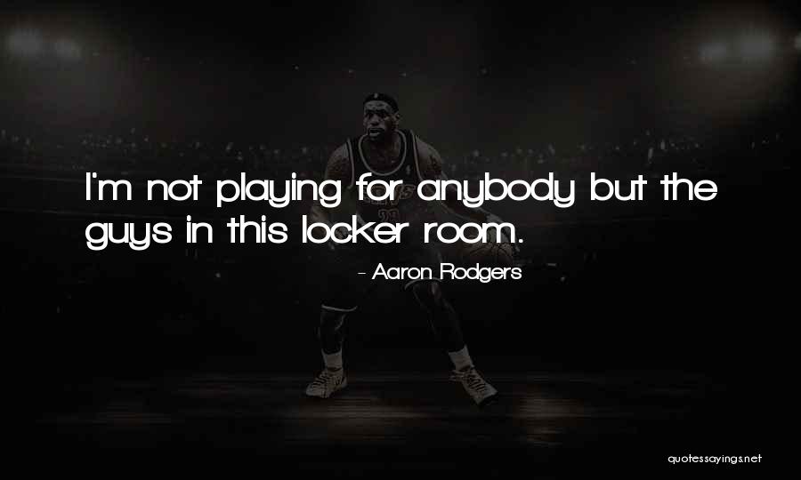 Lepetich Quotes By Aaron Rodgers