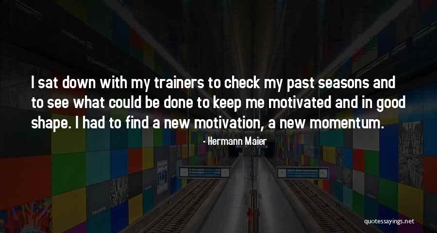 Lepheng Quotes By Hermann Maier Lepheng Quotes By Hermann Maier