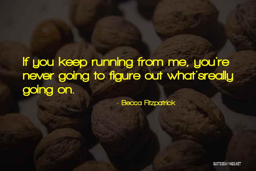 Lepiarczyk Quotes By Becca Fitzpatrick Lepiarczyk Quotes By Becca Fitzpatrick
