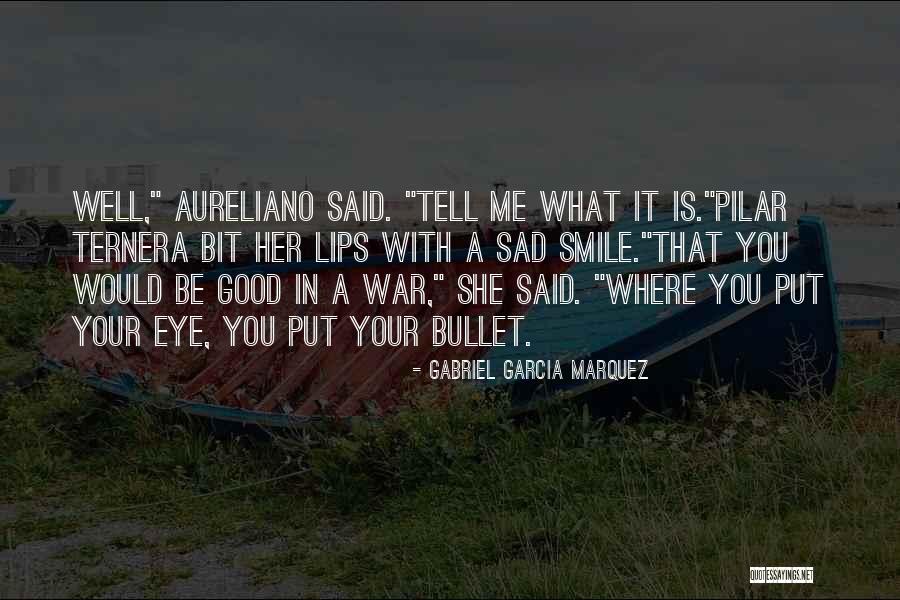 Lepkowska Quotes By Gabriel Garcia Marquez Lepkowska Quotes By Gabriel Garcia Marquez