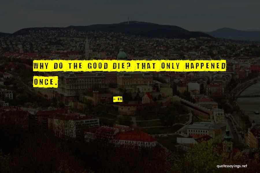 Lepore Bbq Quotes By KB Lepore Bbq Quotes By KB